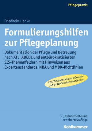Cover of the book Formulierungshilfen zur Pflegeplanung by 