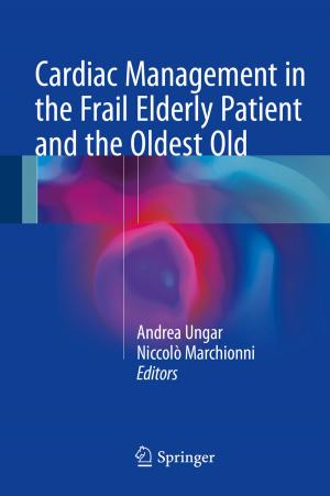 Cover of the book Cardiac Management in the Frail Elderly Patient and the Oldest Old by 