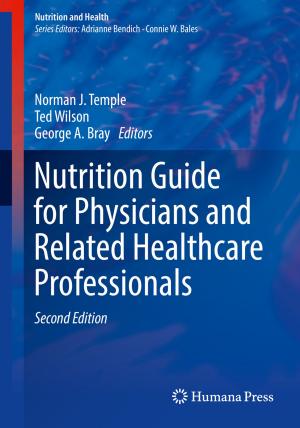 Cover of the book Nutrition Guide for Physicians and Related Healthcare Professionals by 