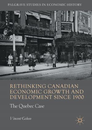 Cover of the book Rethinking Canadian Economic Growth and Development since 1900 by Jyotirmoy Pal Chaudhuri