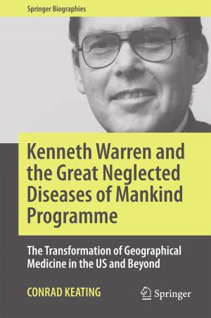 Cover of the book Kenneth Warren and the Great Neglected Diseases of Mankind Programme by Venanzio Raspa