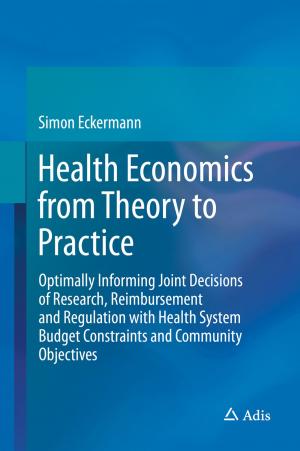 Cover of the book Health Economics from Theory to Practice by Pieter C. van der Kruit