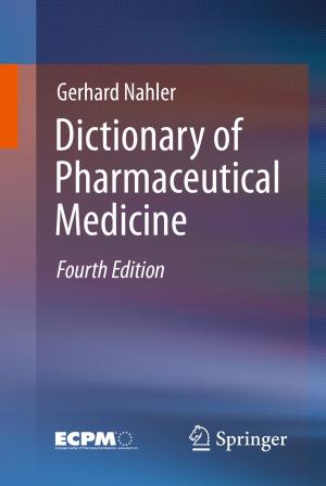 Cover of the book Dictionary of Pharmaceutical Medicine by Evan T. Sorg, Jerry H. Ratcliffe