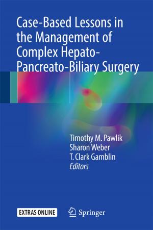 Cover of the book Case-Based Lessons in the Management of Complex Hepato-Pancreato-Biliary Surgery by 