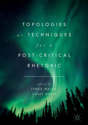Cover of the book Topologies as Techniques for a Post-Critical Rhetoric by 