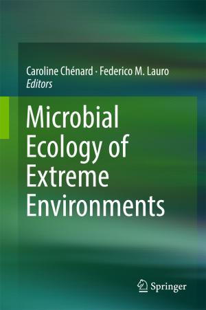 Cover of the book Microbial Ecology of Extreme Environments by Mohd Syaifudin Abdul Rahman, Subhas Chandra Mukhopadhyay, Pak-Lam Yu