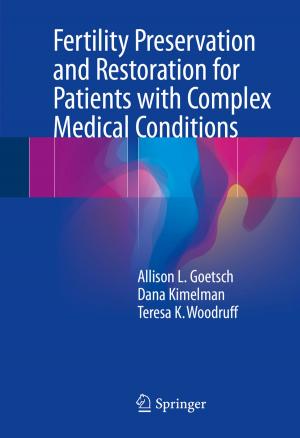 Cover of the book Fertility Preservation and Restoration for Patients with Complex Medical Conditions by Wafi Al-Fares