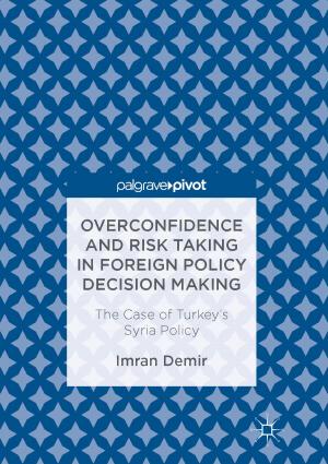 Cover of the book Overconfidence and Risk Taking in Foreign Policy Decision Making by Ulrike Pröbstl-Haider, Monika Brom, Claudia Dorsch, Alexandra Jiricka-Pürrer