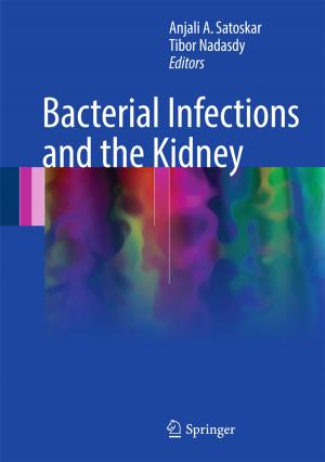 Cover of the book Bacterial Infections and the Kidney by Subrata Sarkar, Sanjay Mohapatra, J. Sundarakrishnan