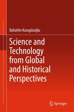 Cover of the book Science and Technology from Global and Historical Perspectives by 