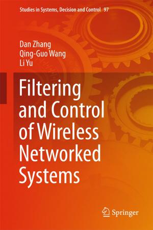Cover of the book Filtering and Control of Wireless Networked Systems by Hanns-Christian Gunga, Victoria Weller von Ahlefeld, Hans-Joachim Appell Coriolano, Andreas Werner, Uwe Hoffmann