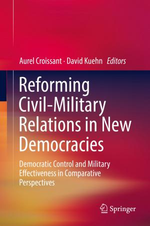 Cover of the book Reforming Civil-Military Relations in New Democracies by Brian Steele, John Chandler, Swarna Reddy