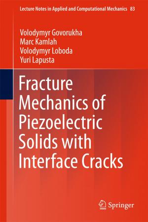 bigCover of the book Fracture Mechanics of Piezoelectric Solids with Interface Cracks by 