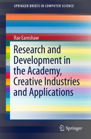 bigCover of the book Research and Development in the Academy, Creative Industries and Applications by 