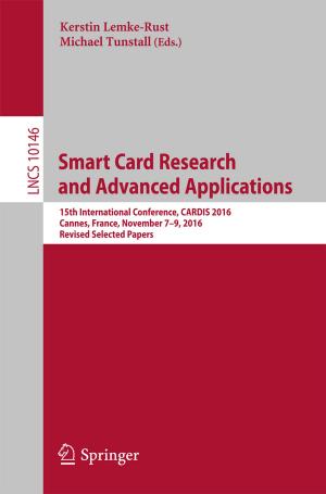 Cover of the book Smart Card Research and Advanced Applications by Tapan Kumar Nath, Mohammed Jashimuddin, Makoto Inoue