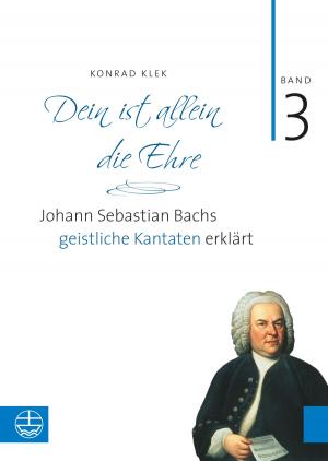 Cover of the book Bach-Kantaten / Dein ist allein die Ehre by Martin Greschat