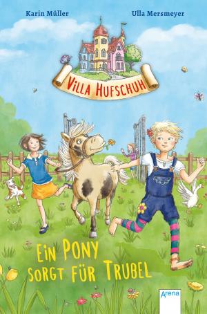 Cover of the book Villa Hufschuh (1). Ein Pony sorgt für Trubel by Katja Henkel