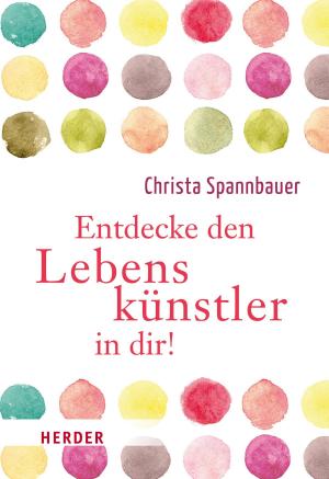 Book cover of Entdecke den Lebenskünstler in dir!
