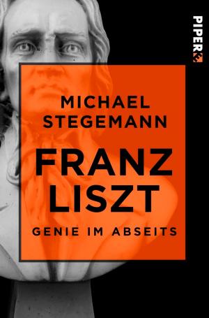 Cover of the book Franz Liszt by Ingeborg Bachmann, Hans Werner Henze, Hans Werner Henze