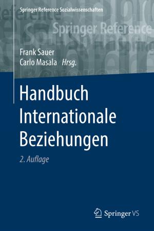 Cover of the book Handbuch Internationale Beziehungen by Karl-Friedrich Fischbach, Martin Niggeschmidt