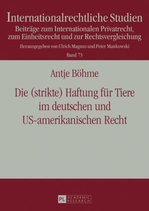 Cover of the book Die (strikte) Haftung fuer Tiere im deutschen und US-amerikanischen Recht by Hamid Kasiri