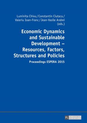 Cover of Economic Dynamics and Sustainable Development Resources, Factors, Structures and Policies