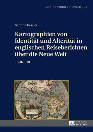 Book cover of Kartographien von Identitaet und Alteritaet in englischen Reiseberichten ueber die Neue Welt