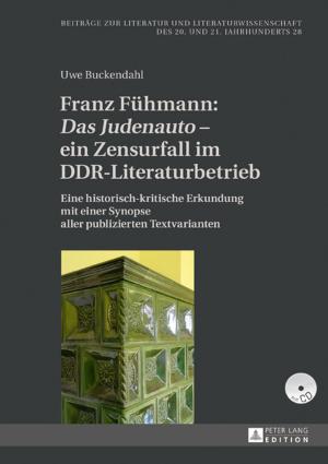 Cover of the book Franz Fuehmann: «Das Judenauto» ein Zensurfall im DDR-Literaturbetrieb by Gunnar Pohl