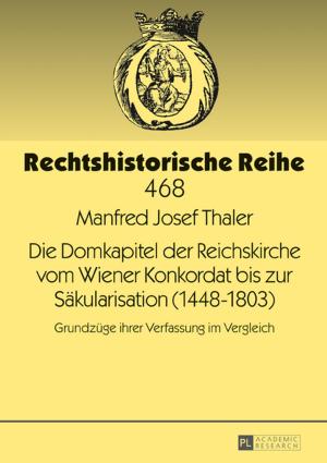 Cover of the book Die Domkapitel der Reichskirche vom Wiener Konkordat bis zur Saekularisation (14481803) by Matthias Diete