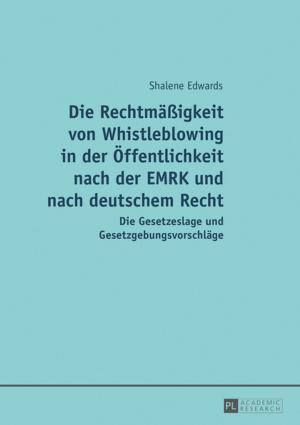 Cover of the book Die Rechtmaeßigkeit von Whistleblowing in der Oeffentlichkeit nach der EMRK und nach deutschem Recht by Tropper Yosef