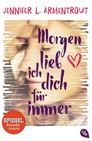 Cover of the book Morgen lieb ich dich für immer by Susanne Gerdom