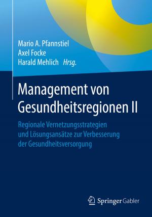 Cover of the book Management von Gesundheitsregionen II by Anabel Ternès, Ian Towers, Eva Kuprella