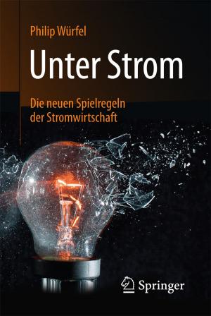 Cover of the book Unter Strom by Christian Brecher, Christoph Baum, Bernd Meiers, Daniel De Simone, Reik Krappig