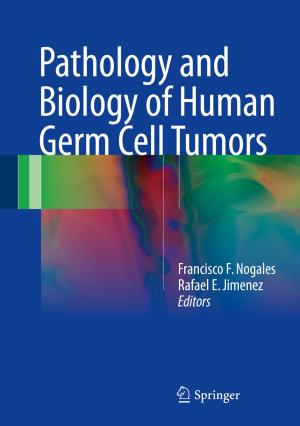 Cover of the book Pathology and Biology of Human Germ Cell Tumors by Edward N. Eadie