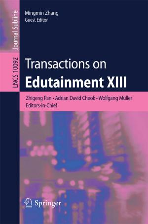Cover of the book Transactions on Edutainment XIII by Chuan-Feng Chen, Ying-Xian Ma