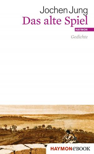 Cover of the book Das alte Spiel by Klaus Merz