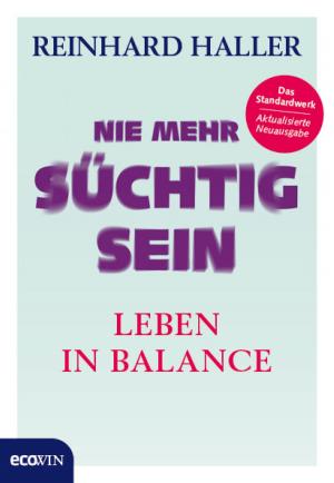 Cover of the book Nie mehr süchtig sein by Kurt Langbein