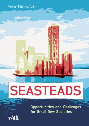 Cover of the book Seasteads by Bernard Kelvin Clive