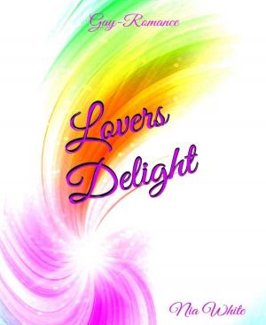 Cover of the book Lovers Delight by Dr. Chandan Deep Singh, Rajdeep Singh, Simranjeet Singh Sidhu