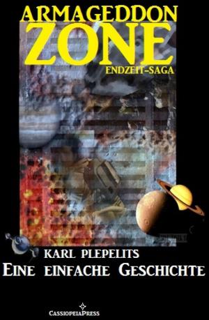 Cover of the book Eine einfache Geschichte (Armageddon Zone - Die Endzeit-Saga) by Karthik Poovanam