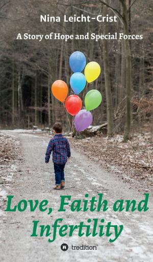 Cover of the book Love, Faith, and Infertility by Gunnar Schanno