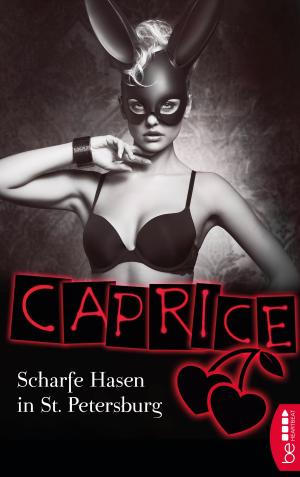Cover of the book Scharfe Hasen in St. Petersburg - Caprice by Mirjam Müntefering