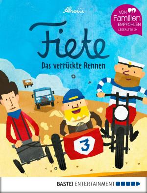 Cover of the book Fiete - Das verrückte Rennen by Sibylle Simon, Marion Alexi, Juliane Sartena