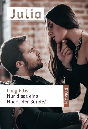 Cover of the book Nur diese eine Nacht der Sünde? by Alison Roberts, Fiona Lowe, Amy Ruttan
