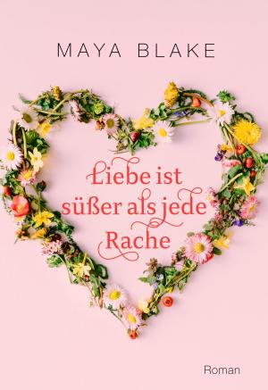 Cover of the book Liebe ist süßer als jede Rache by Meg Maguire