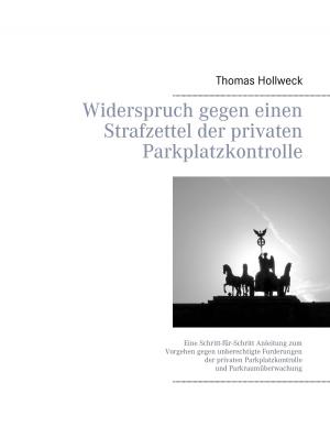 Cover of the book Widerspruch gegen einen Strafzettel der privaten Parkplatzkontrolle by Anne-Katrin Straesser
