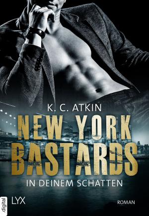 Cover of the book New York Bastards - In deinem Schatten by Kresley Cole