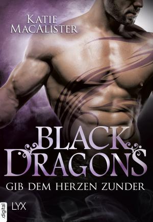Book cover of Black Dragons - Gib dem Herzen Zunder