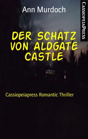 Book cover of Der Schatz von Aldgate Castle