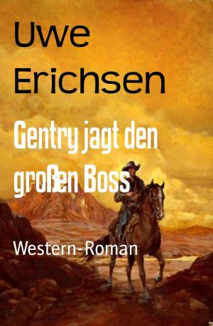 Cover of the book Gentry jagt den großen Boss by Horst Weymar Hübner